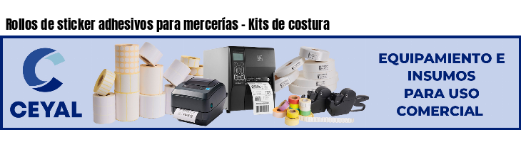 Rollos de sticker adhesivos para mercerías - Kits de costura