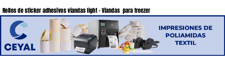 Rollos de sticker adhesivos viandas light - Viandas  para freezer