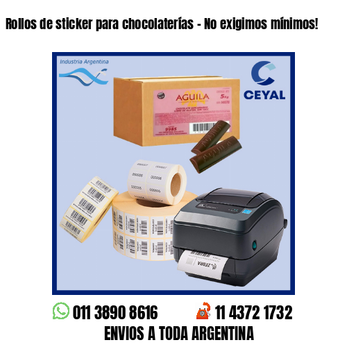 Rollos de sticker para chocolaterías – No exigimos mínimos!