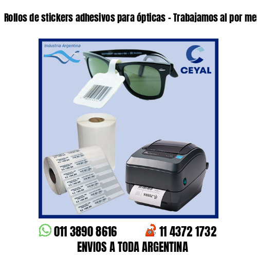 Rollos de stickers adhesivos para ópticas - Trabajamos al por menor y mayor