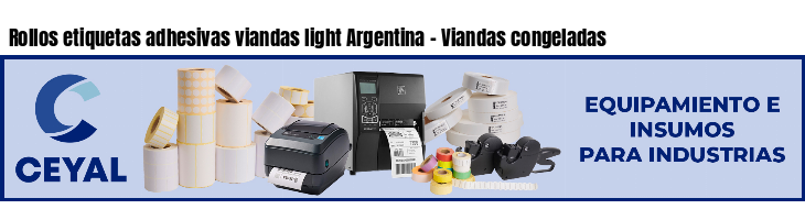 Rollos etiquetas adhesivas viandas light Argentina - Viandas congeladas