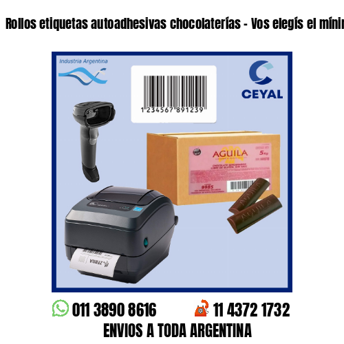 Rollos etiquetas autoadhesivas chocolaterías - Vos elegís el mínimo de compra