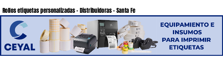 Rollos etiquetas personalizadas - Distribuidoras - Santa Fe