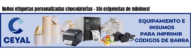 Rollos etiquetas personalizadas chocolaterías - Sin exigencias de mínimos!