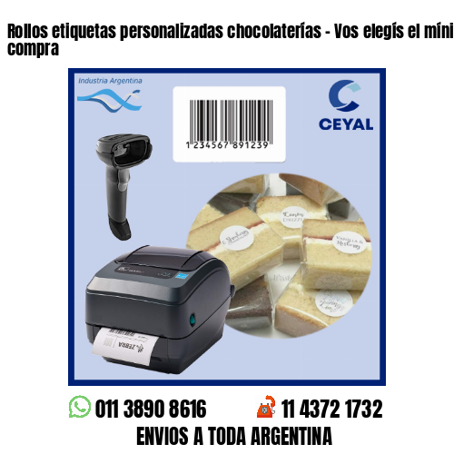 Rollos etiquetas personalizadas chocolaterías - Vos elegís el mínimo de compra