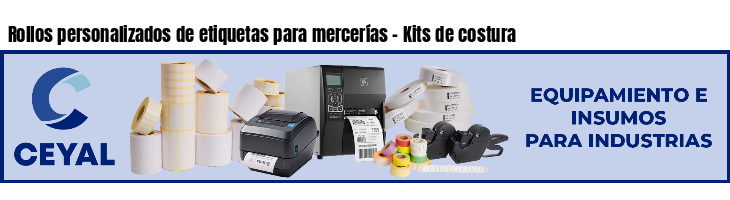 Rollos personalizados de etiquetas para mercerías - Kits de costura