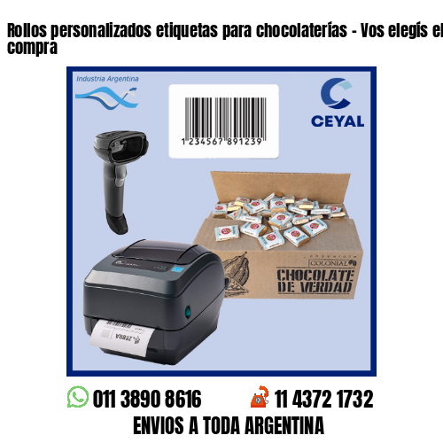 Rollos personalizados etiquetas para chocolaterías - Vos elegís el mínimo de compra