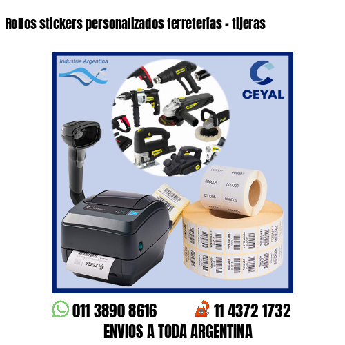 Rollos stickers personalizados ferreterías - tijeras