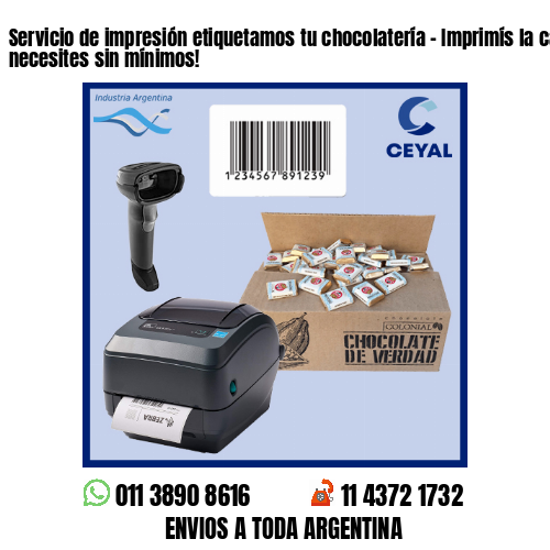 Servicio de impresión etiquetamos tu chocolatería – Imprimís la cantidad que necesites sin mínimos!