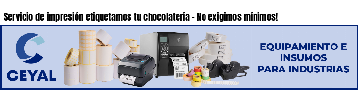 Servicio de impresión etiquetamos tu chocolatería - No exigimos mínimos!