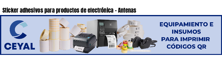 Sticker adhesivos para productos de electrónica - Antenas