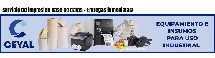 servicio de impresion base de datos - Entregas inmediatas!