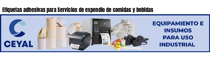 Etiquetas adhesivas para Servicios de expendio de comidas y bebidas