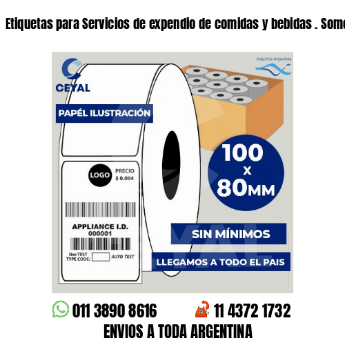 Etiquetas para Servicios de expendio de comidas y bebidas . Somos fabricantes