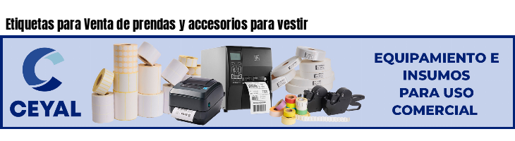 Etiquetas para Venta de prendas y accesorios para vestir