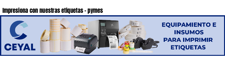 Impresiona con nuestras etiquetas - pymes