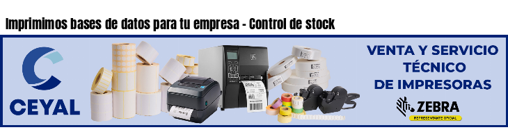 Imprimimos bases de datos para tu empresa - Control de stock