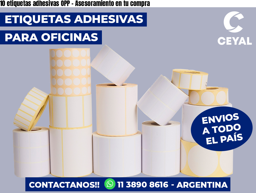 10 etiquetas adhesivas OPP - Asesoramiento en tu compra