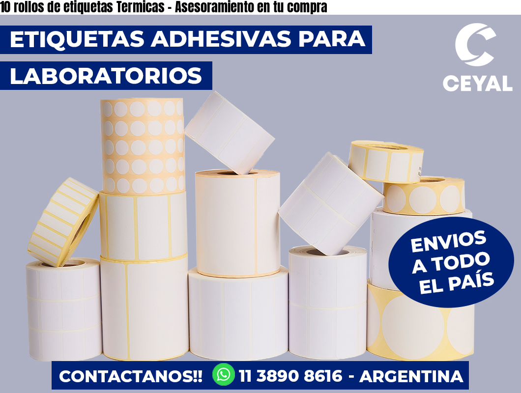 10 rollos de etiquetas Termicas - Asesoramiento en tu compra