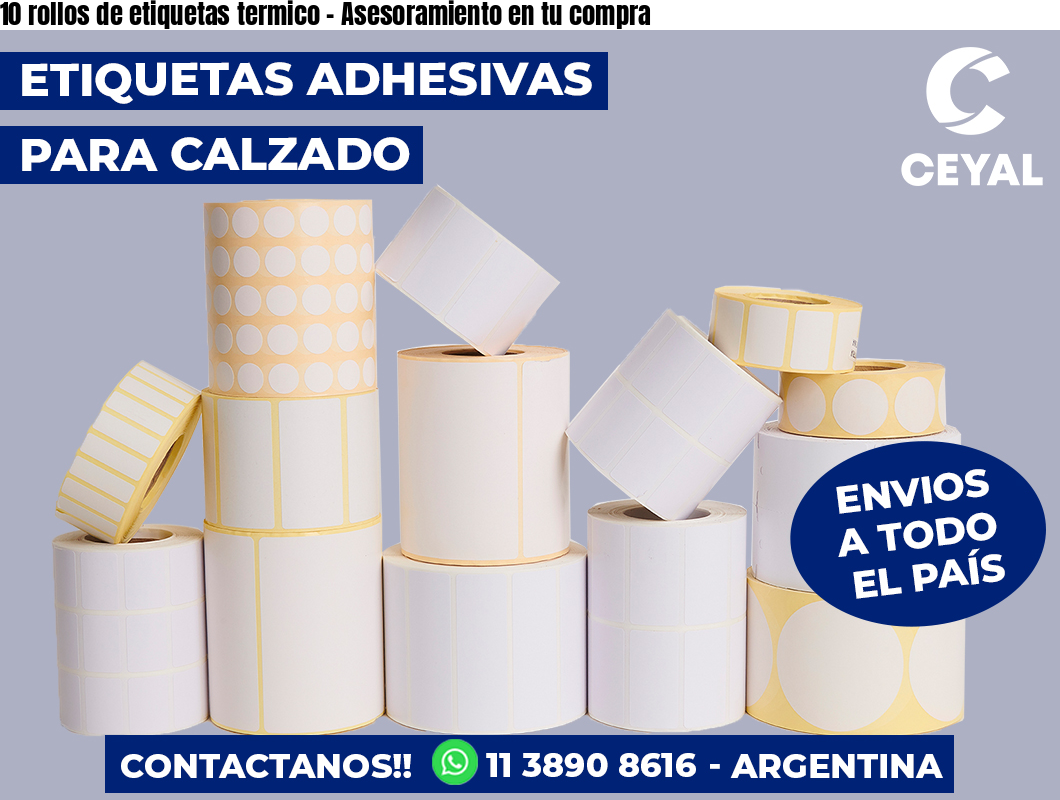 10 rollos de etiquetas termico - Asesoramiento en tu compra