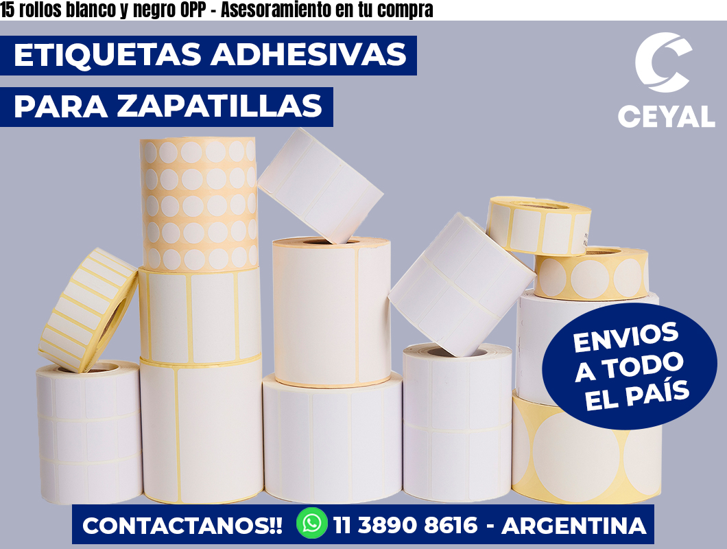 15 rollos blanco y negro OPP - Asesoramiento en tu compra