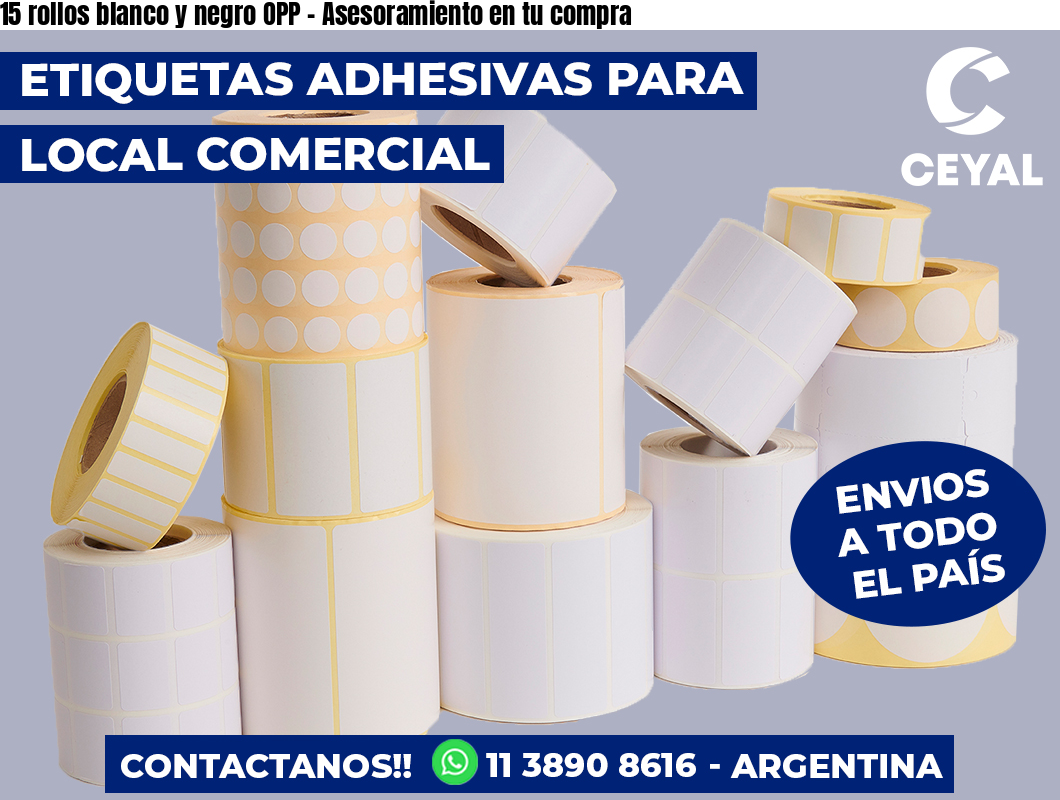 15 rollos blanco y negro OPP – Asesoramiento en tu compra