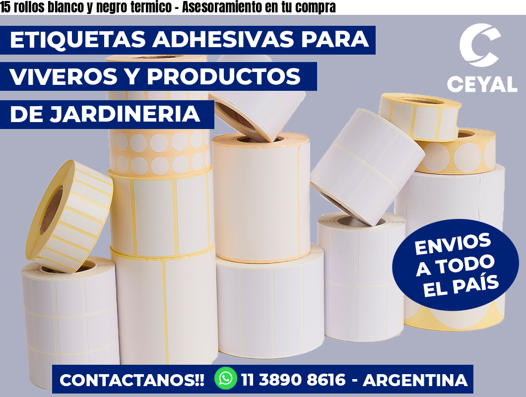 15 rollos blanco y negro termico – Asesoramiento en tu compra