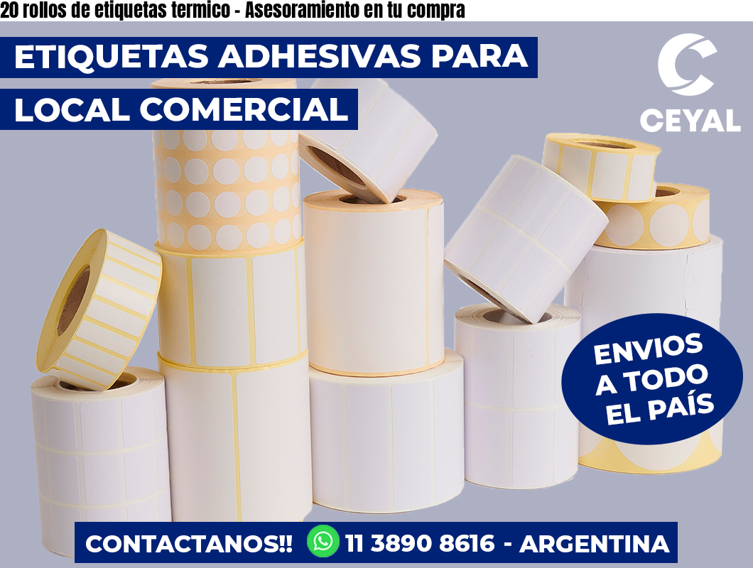 20 rollos de etiquetas termico - Asesoramiento en tu compra