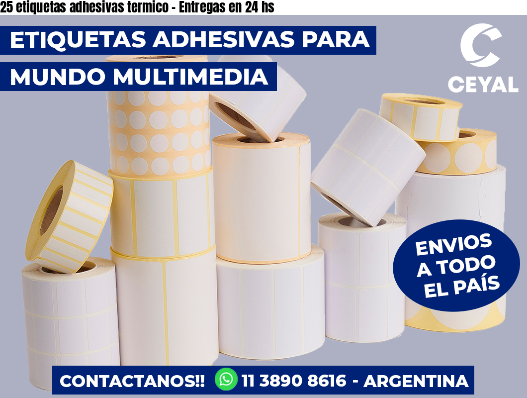 25 etiquetas adhesivas termico – Entregas en 24 hs