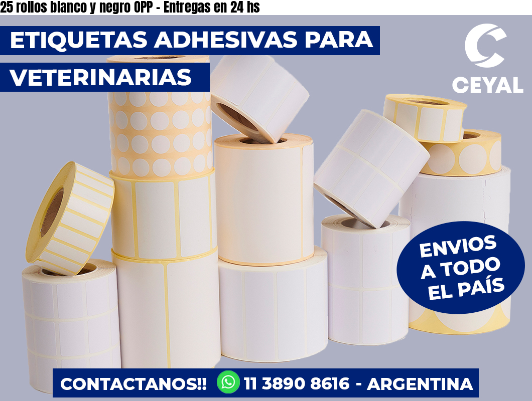 25 rollos blanco y negro OPP – Entregas en 24 hs