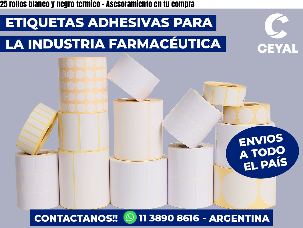 25 rollos blanco y negro termico – Asesoramiento en tu compra