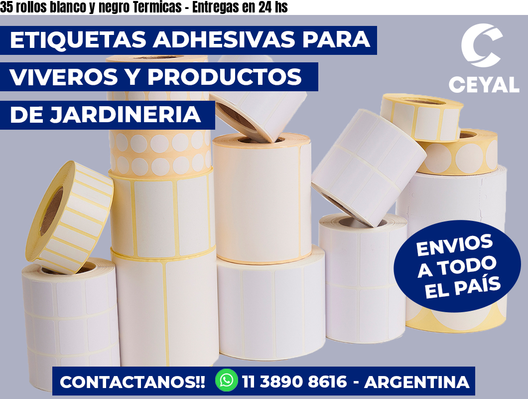 35 rollos blanco y negro Termicas – Entregas en 24 hs