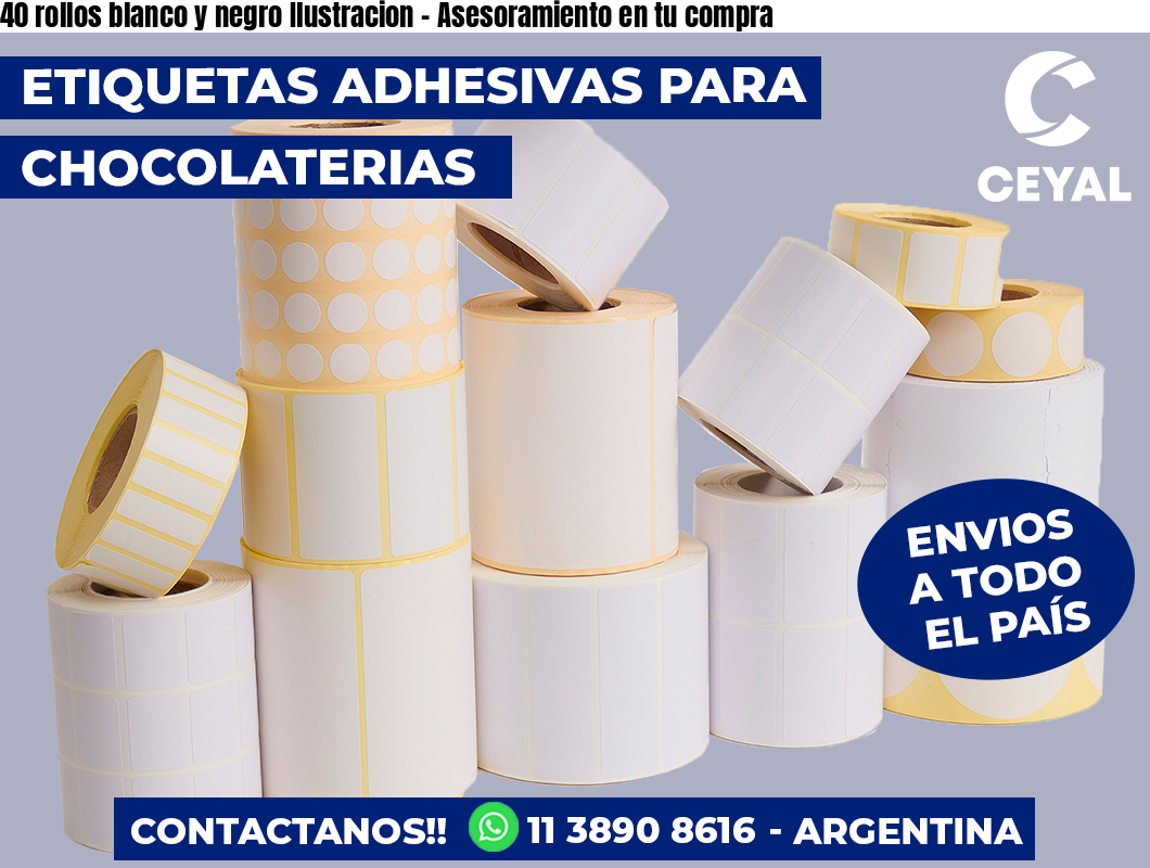 40 rollos blanco y negro Ilustracion – Asesoramiento en tu compra