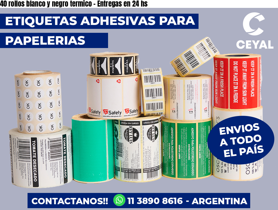 40 rollos blanco y negro termico – Entregas en 24 hs