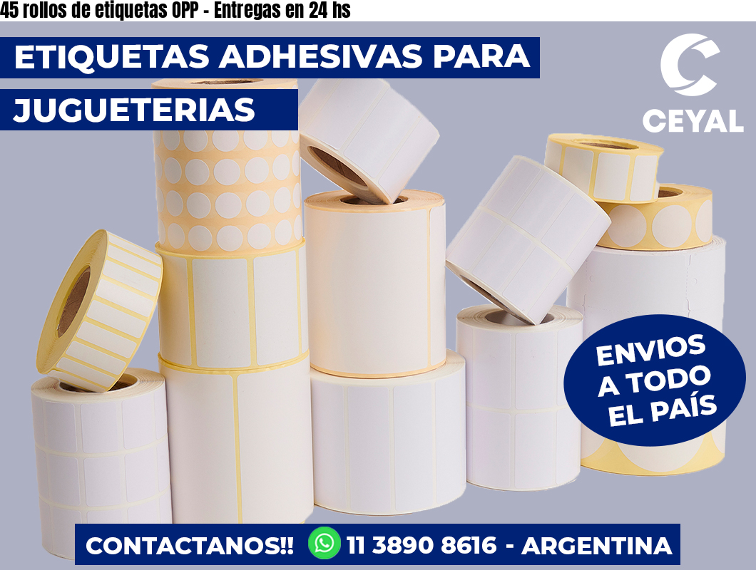 45 rollos de etiquetas OPP – Entregas en 24 hs