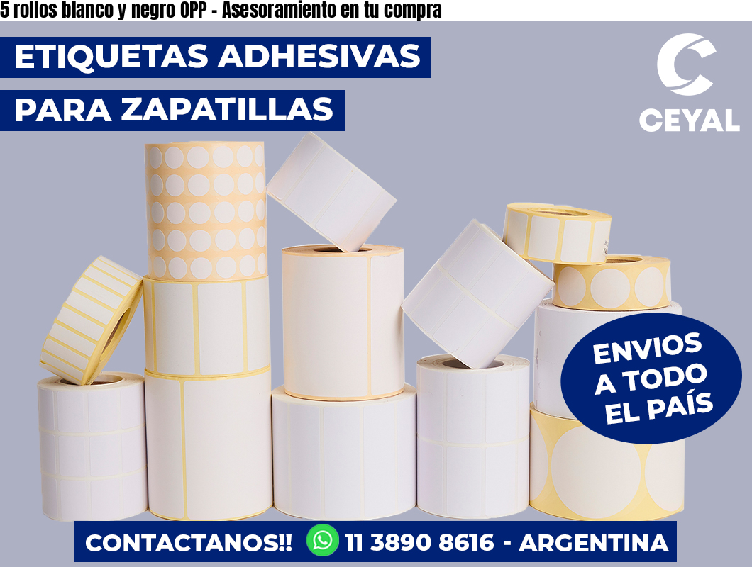 5 rollos blanco y negro OPP - Asesoramiento en tu compra