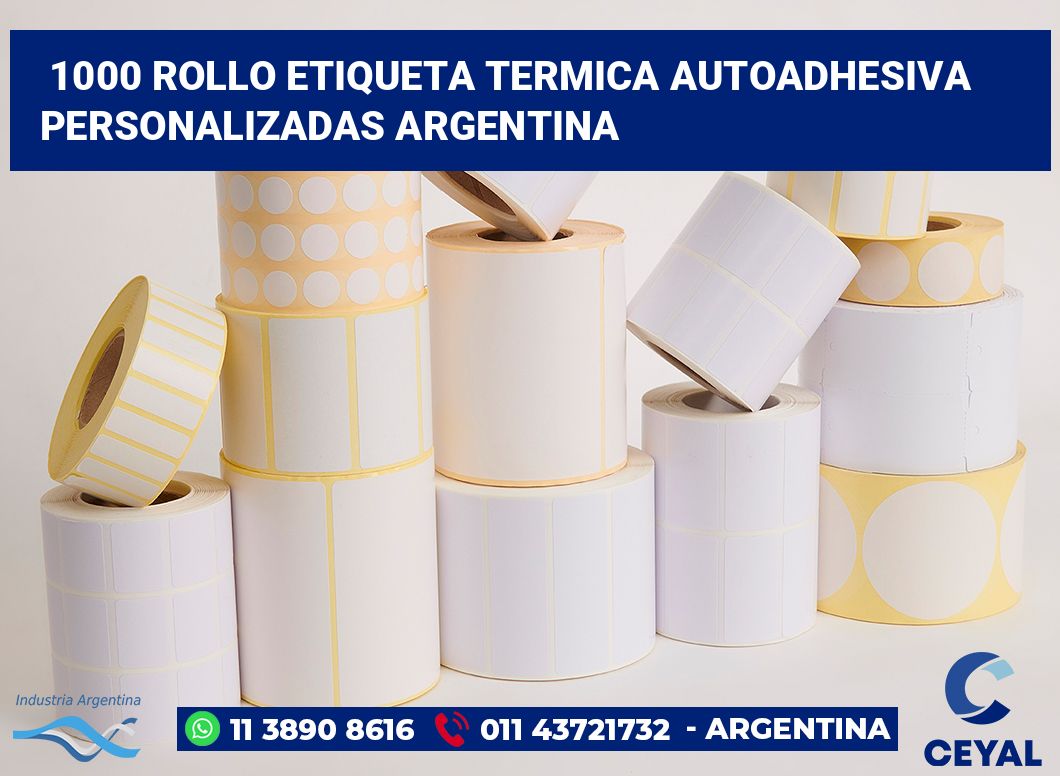 1000 Rollo etiqueta termica autoadhesiva personalizadas argentina