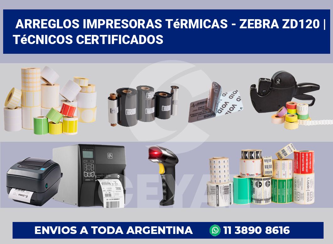 Arreglos impresoras térmicas - Zebra ZD120 | Técnicos certificados