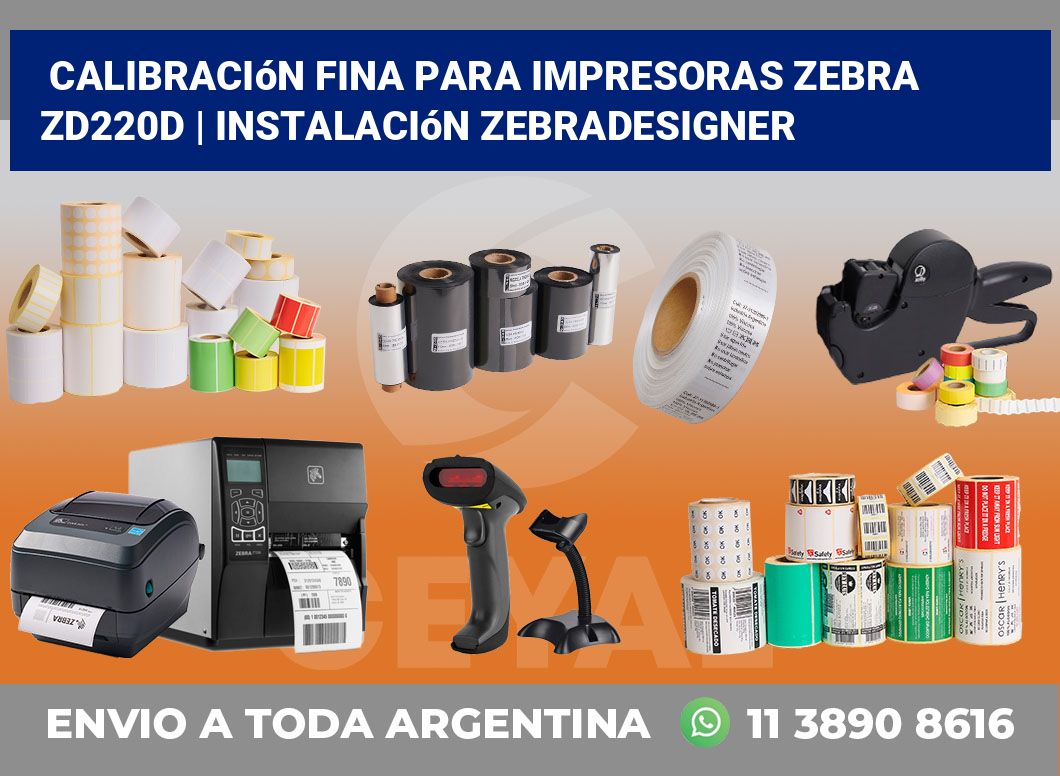 Calibración fina para impresoras Zebra ZD220d | Instalación ZebraDesigner