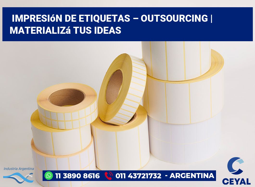 Impresión de etiquetas – Outsourcing | Materializá tus ideas