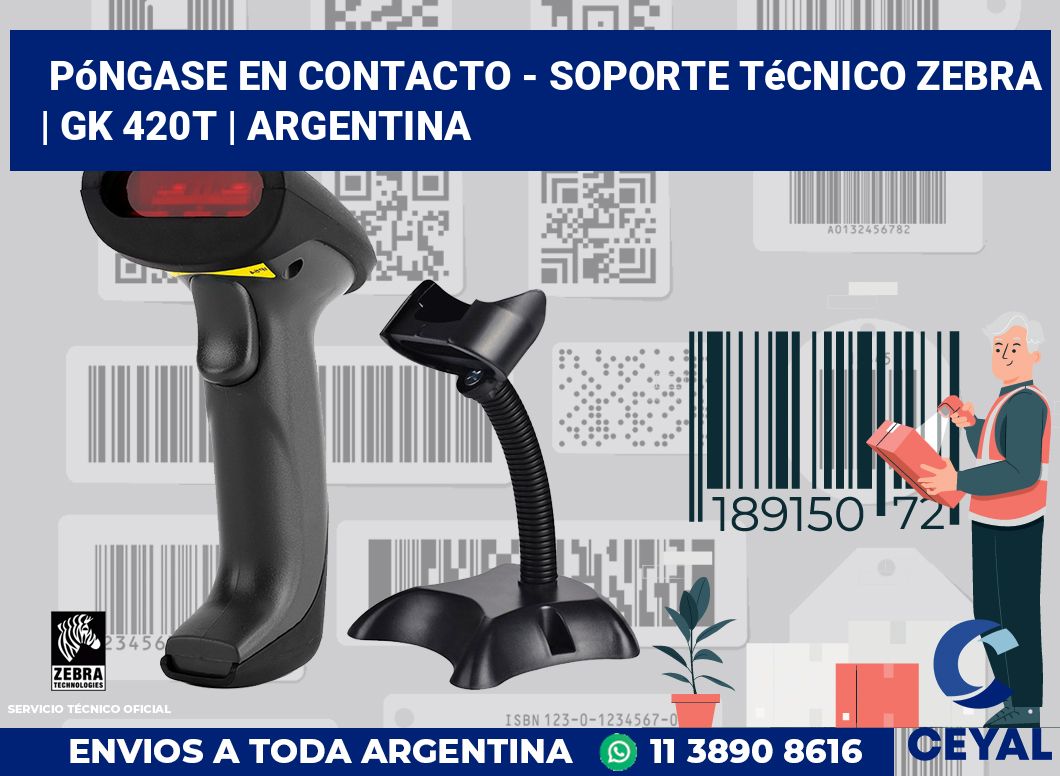 Póngase en contacto - soporte técnico Zebra | gk 420t | Argentina