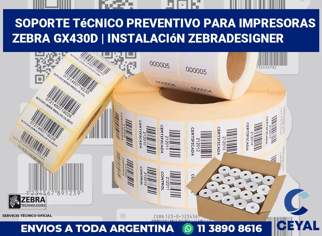 Soporte técnico preventivo para impresoras Zebra GX430d | Instalación ZebraDesigner