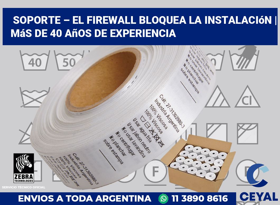 Soporte – El firewall bloquea la instalación | Más de 40 años de experiencia