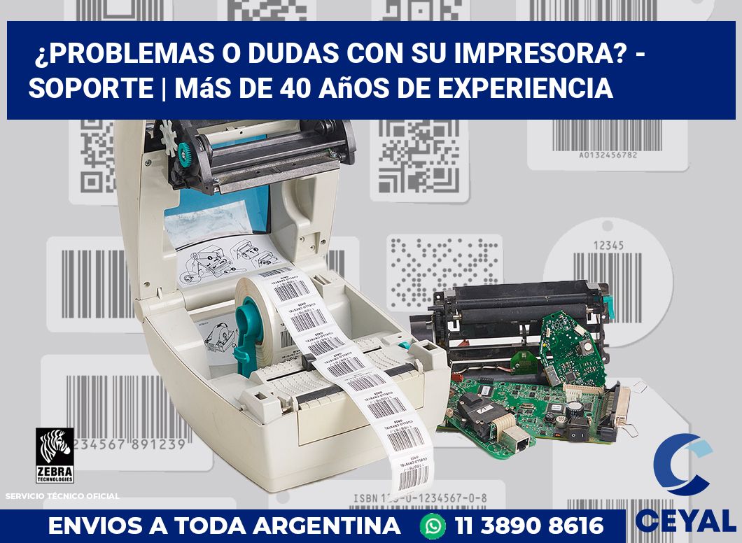 ¿Problemas o dudas con su impresora? - Soporte | Más de 40 años de experiencia