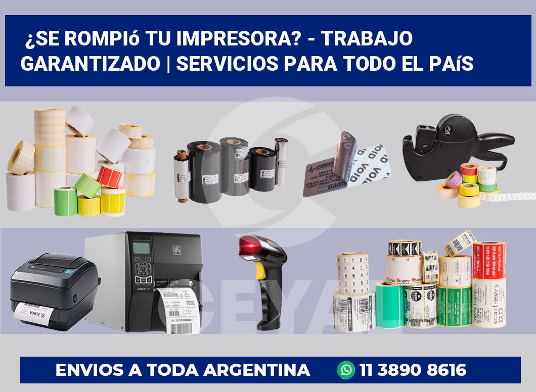 ¿Se rompió tu impresora? – Trabajo garantizado | Servicios para todo el país