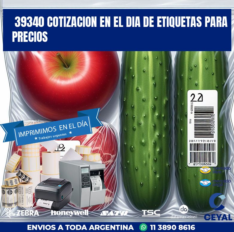 39340 COTIZACION EN EL DIA DE ETIQUETAS PARA PRECIOS