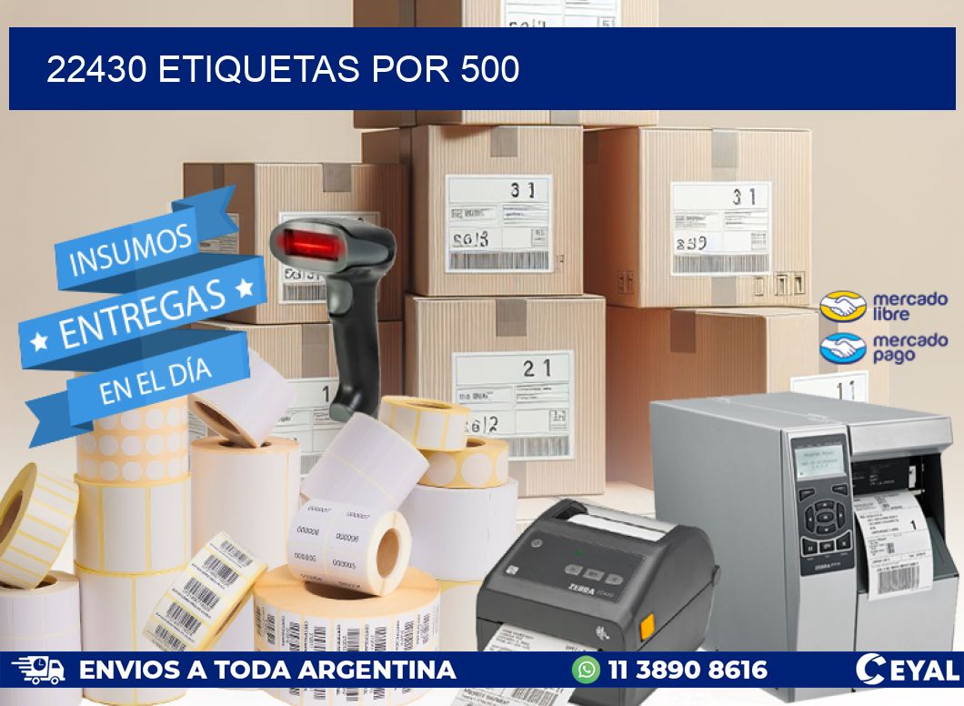 22430 etiquetas por 500