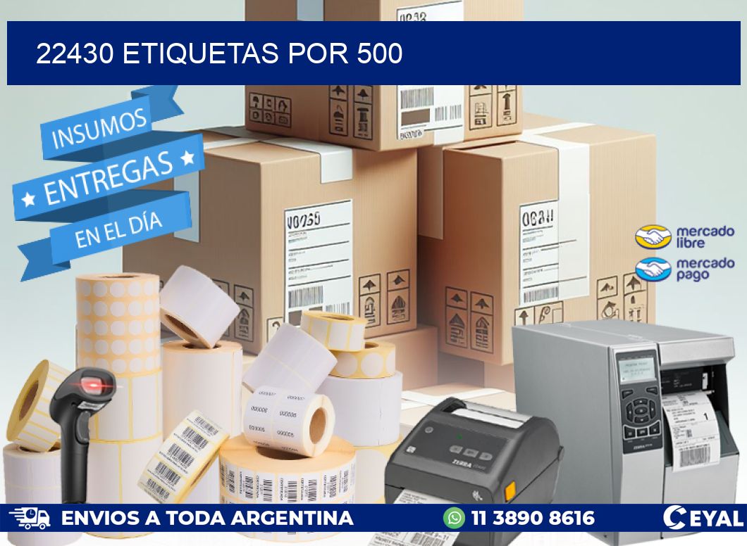 22430 etiquetas por 500