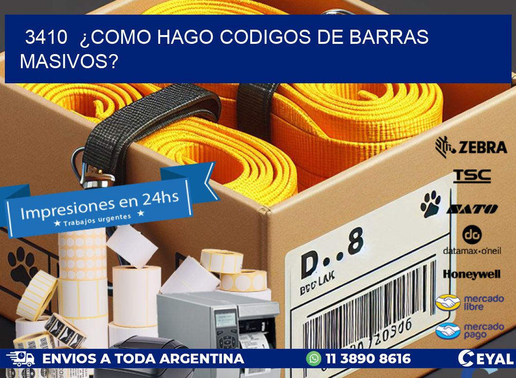 3410  ¿COMO HAGO CODIGOS DE BARRAS MASIVOS?