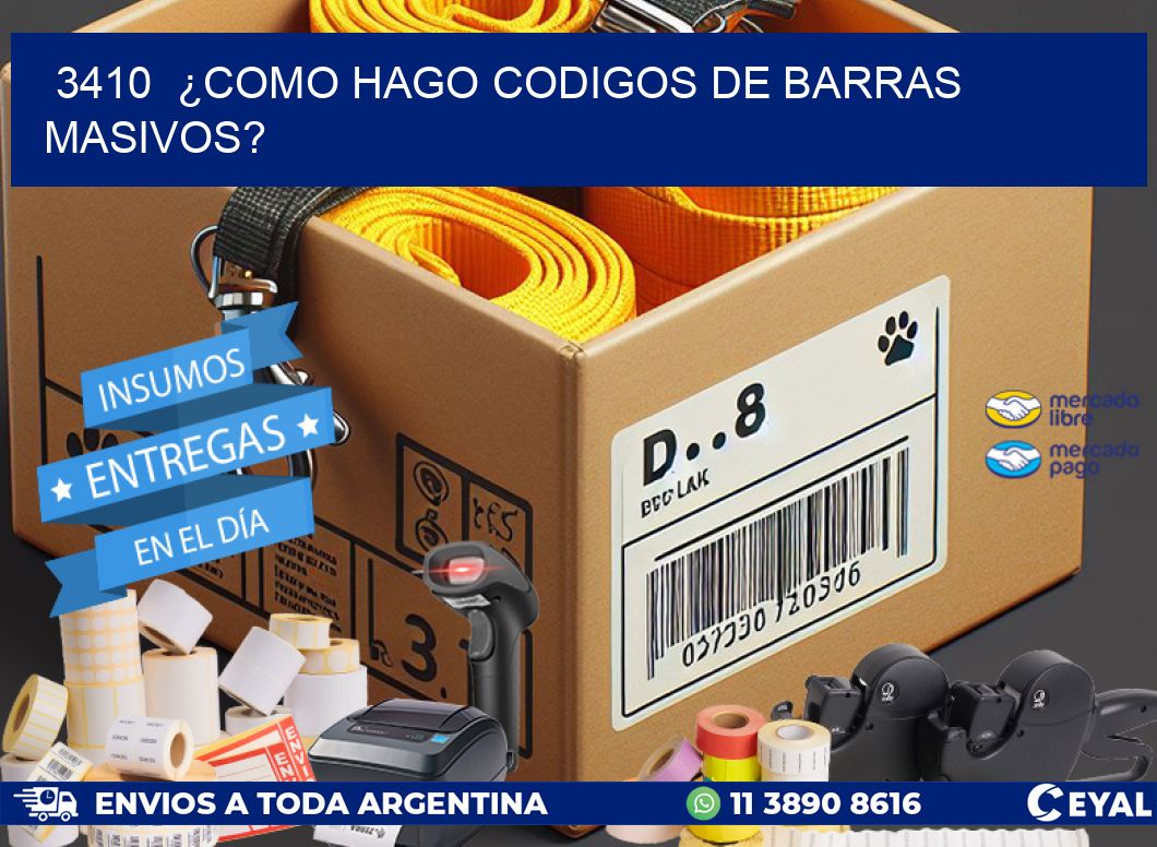 3410  ¿COMO HAGO CODIGOS DE BARRAS MASIVOS?